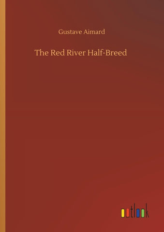 The Red River Half-Breed