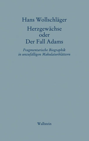 Herzgewächse oder Der Fall Adams