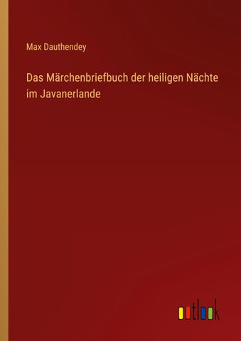 Das Märchenbriefbuch der heiligen Nächte im Javanerlande