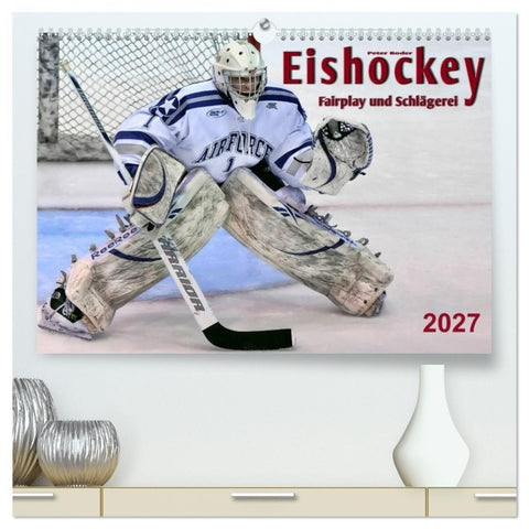 Eishockey - Fairplay und Schlägerei (hochwertiger Premium Wandkalender 2027 DIN A2 quer), Kunstdruck in Hochglanz