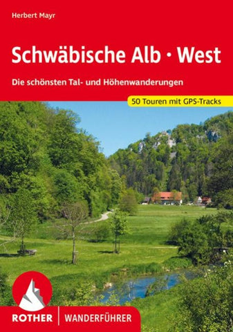 ROTHER Wanderführer Schwäbische Alb West