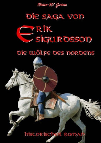 Die Saga von Erik Sigurdsson - Die Wölfe des Nordens