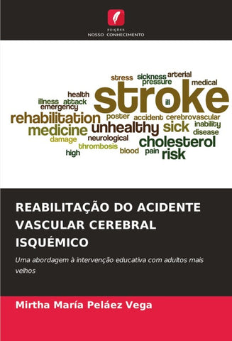 REABILITAÇÃO DO ACIDENTE VASCULAR CEREBRAL ISQUÉMICO