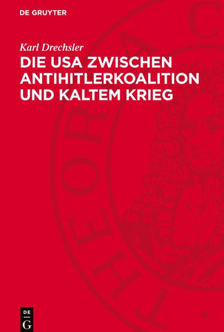 Die USA zwischen Antihitlerkoalition und Kaltem Krieg