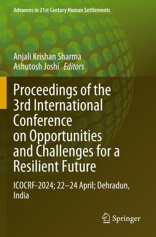 Proceedings of the 3rd International Conference on Opportunities and Challenges for a Resilient Future