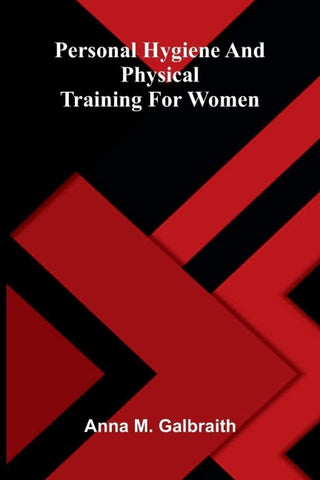 Personal hygiene and physical training for women