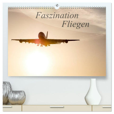 Faszination Fliegen (hochwertiger Premium Wandkalender 2026 DIN A2 quer), Kunstdruck in Hochglanz