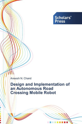 Design and Implementation of an Autonomous Road Crossing Mobile Robot