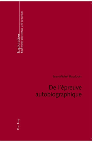 De l’épreuve autobiographique