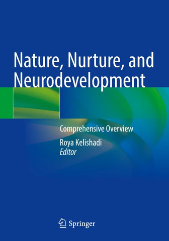 Nature, Nurture, and Neurodevelopment