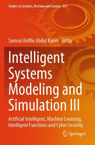 Intelligent Systems Modeling and Simulation III