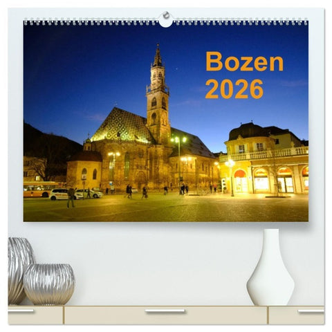 Bozen 2026 (hochwertiger Premium Wandkalender 2026 DIN A2 quer), Kunstdruck in Hochglanz