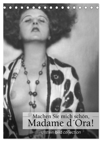 Machen Sie mich schön, Madama d'Ora! (Tischkalender 2027 DIN A5 hoch), CALVENDO Monatskalender
