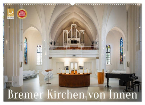 Bremer Kirchen von Innen (Wandkalender 2027 DIN A2 quer), CALVENDO Monatskalender