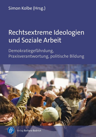Rechtsextreme Ideologien und Soziale Arbeit