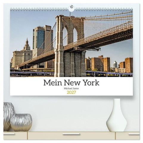 Mein New York Michael Jaster (hochwertiger Premium Wandkalender 2027 DIN A2 quer), Kunstdruck in Hochglanz