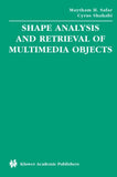 Shape Analysis and Retrieval of Multimedia Objects