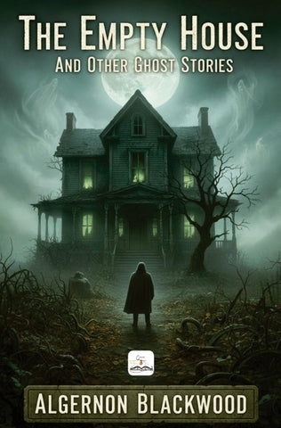 The Empty House and Other Ghost Stories