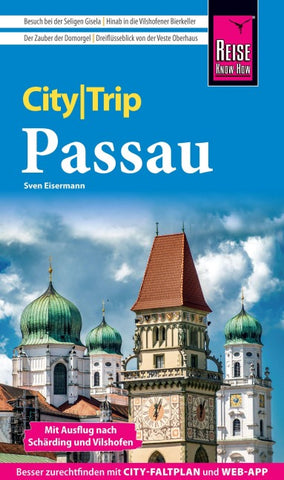 Reise Know-How CityTrip Passau mit Ausflug nach Schärding und Vilshofen