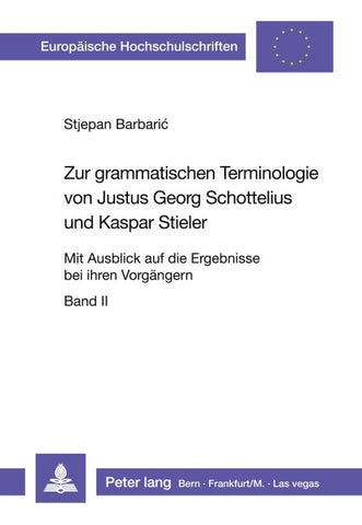 Zur grammatischen Terminologie von Justus Georg Schottelius und Kaspar Stieler