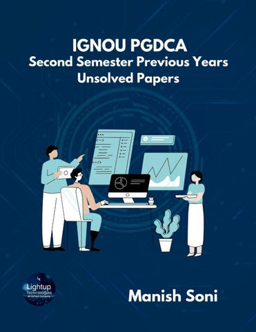IGNOU PGDCA Second Semester Previous Years Unsolved Papers
