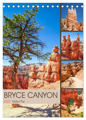 BRYCE CANYON Natur Pur (Tischkalender 2027 DIN A5 hoch), CALVENDO Monatskalender