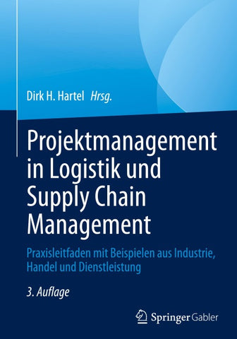 Projektmanagement in Logistik und Supply Chain Management