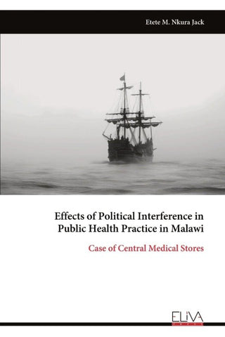 Effects of Political Interference in  Public Health Practice in Malawi