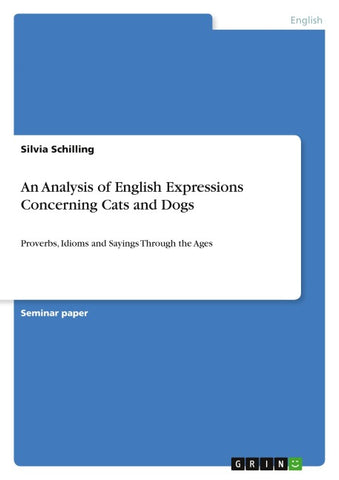 An Analysis of English Expressions Concerning Cats and Dogs