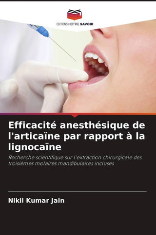 Efficacité anesthésique de l'articaïne par rapport à la lignocaïne