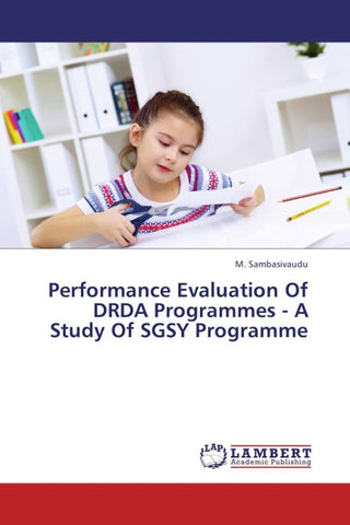 Performance Evaluation Of DRDA Programmes - A Study Of SGSY Programme