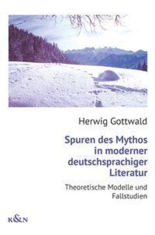 Spuren des Mythos in moderner deutschsprachiger Literatur