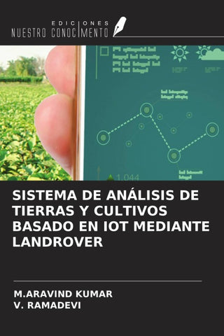 SISTEMA DE ANÁLISIS DE TIERRAS Y CULTIVOS BASADO EN IOT MEDIANTE LANDROVER
