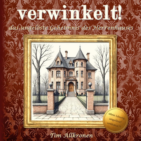 verwinkelt! das ungelöste Geheimnis des Herrenhauses