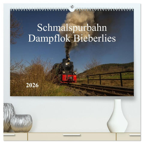 Schmalspurbahn Dampflok Bieberlies (hochwertiger Premium Wandkalender 2026 DIN A2 quer), Kunstdruck in Hochglanz