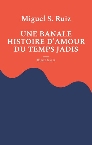 Une banale histoire d'amour du temps jadis