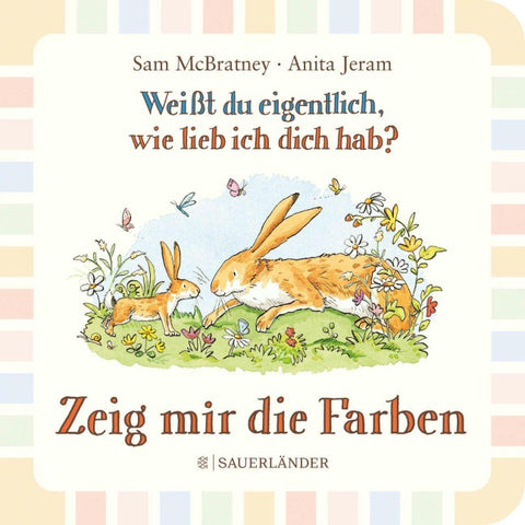 Weißt du eigentlich wie lieb ich dich hab? Zeig mir die Farben