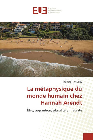 La métaphysique du monde humain chez Hannah Arendt