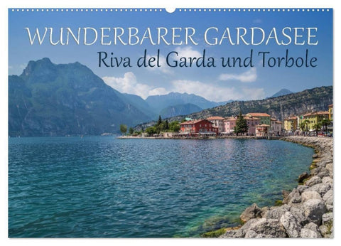 WUNDERBARER GARDASEE Riva del Garda und Torbole (Wandkalender 2027 DIN A2 quer), CALVENDO Monatskalender