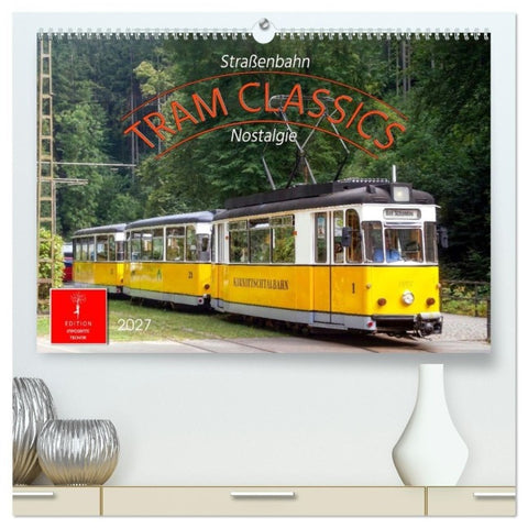 TRAM CLASSICS - Straßenbahn Nostalgie (hochwertiger Premium Wandkalender 2027 DIN A2 quer), Kunstdruck in Hochglanz