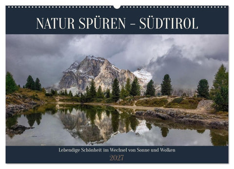 NATUR SPÜREN - SÜDTIROL (Wandkalender 2027 DIN A2 quer), CALVENDO Monatskalender