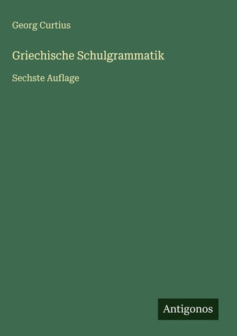 Griechische Schulgrammatik