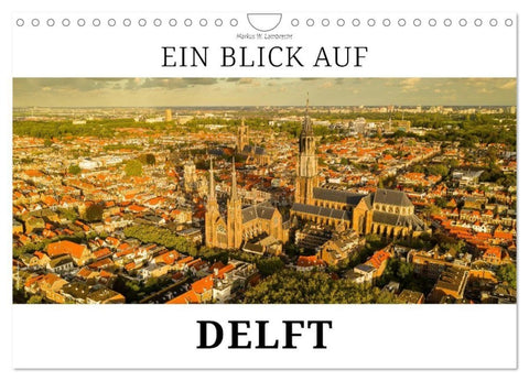 Ein Blick auf Delft (Wandkalender 2027 DIN A4 quer), CALVENDO Monatskalender
