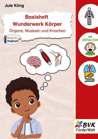 Basisheft Wunderwerk Körper: Organe, Muskeln und Knochen