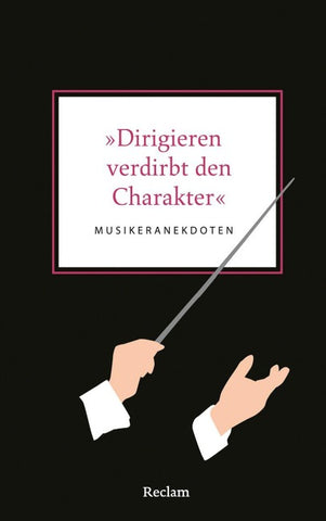 "Dirigieren verdirbt den Charakter"