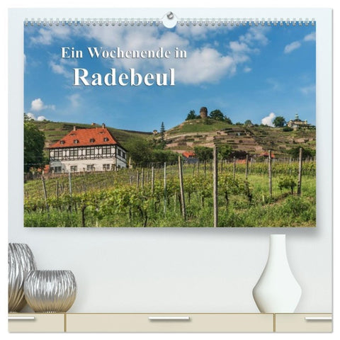Ein Wochenende in Radebeul (hochwertiger Premium Wandkalender 2026 DIN A2 quer), Kunstdruck in Hochglanz