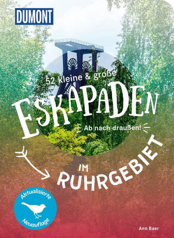 52 kleine & große Eskapaden im Ruhrgebiet