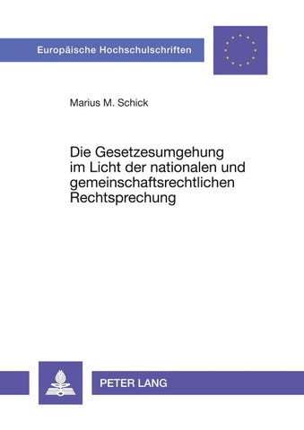 Die Gesetzesumgehung im Licht der nationalen und gemeinschaftsrechtlichen Rechtsprechung