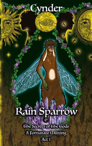 Rain Sparrow and The Secrets of The Gods Act 1