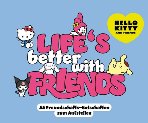 Hello Kitty and Friends - Life's better with Friends!